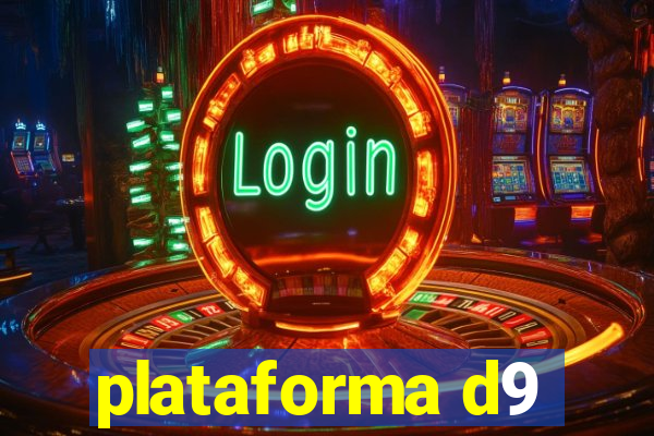 plataforma d9